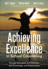 Achieving Excellence in School Counseling through Motivation, Self-Direction, Self-Knowledge and Relationships - eBook