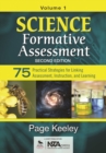 Science Formative Assessment, Volume 1 : 75 Practical Strategies for Linking Assessment, Instruction, and Learning - Book