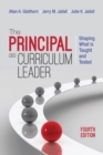 The Principal as Curriculum Leader : Shaping What Is Taught and Tested - eBook