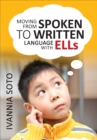 Moving From Spoken to Written Language With ELLs - eBook