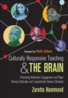 Culturally Responsive Teaching and The Brain : Promoting Authentic Engagement and Rigor Among Culturally and Linguistically Diverse Students - eBook