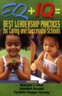 EQ + IQ = Best Leadership Practices for Caring and Successful Schools - eBook