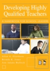 Developing Highly Qualified Teachers : A Handbook for School Leaders - eBook
