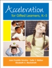 Acceleration for Gifted Learners, K-5 - eBook