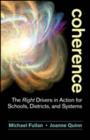 Coherence : The Right Drivers in Action for Schools, Districts, and Systems - Book