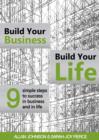 Build Your Business, Build Your Life : 9 Simple Steps to Success in Business and in Life - eBook