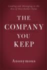 The Company You Keep : Leading and Managing in the Era of Shareholder Value - eBook