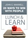25 Ways to Win with People Lunch & Learn - eBook