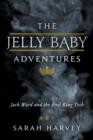 The Jelly Baby Adventures : Jack Ward and the Evil King Tosh - eBook