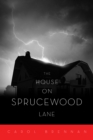 The House On Sprucewood Lane - eBook