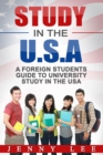 Study in the Usa : A Foreign Student's Guide to University Study in the U.S.A - eBook