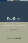 Envoping : Or Interacting with the Operating Environment During the ''Age of Regulation'' - eBook