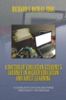 A Doctor of Education Student'S Journey in Higher Education and Adult Learning : A Compilation of Scholarly Papers Throughout the Program - eBook