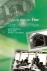 Felton Was so Fine : A Teenager's Impressions of 50 Years Ago, with Excursions into the More Distant Past - eBook