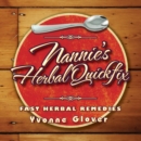 Nannie's Herbal Quickfix : Fast Herbal Remedies - eBook