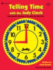 Telling Time with the Judy(R) Clock, Grades K - 3 : Reproducible Activities to use with the Judy Clock - eBook