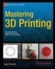 Mastering 3D Printing - eBook