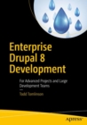 Enterprise Drupal 8 Development : For Advanced Projects and Large Development Teams - eBook