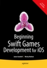 Beginning Swift Games Development for iOS - eBook