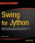 Swing for Jython : Graphical Jython UI and Scripts Development using Java Swing and WebSphere Application Server - eBook