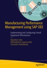 Manufacturing Performance Management using SAP OEE : Implementing and Configuring Overall Equipment Effectiveness - eBook