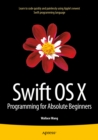 Swift OS X Programming for Absolute Beginners - eBook