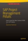 SAP Project Management Pitfalls : How to Avoid the Most Common Pitfalls of an SAP Solution - eBook