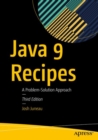 Java 9 Recipes : A Problem-Solution Approach - eBook