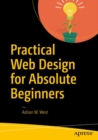 Practical Web Design for Absolute Beginners - eBook