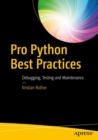 Pro Python Best Practices : Debugging, Testing and Maintenance - eBook