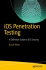 iOS Penetration Testing : A Definitive Guide to iOS Security - eBook