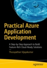 Practical Azure Application Development : A Step-by-Step Approach to Build Feature-Rich Cloud-Ready Solutions - eBook