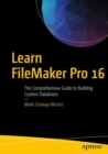 Learn FileMaker Pro 16 : The Comprehensive Guide to Building Custom Databases - eBook