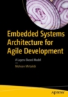Embedded Systems Architecture for Agile Development : A Layers-Based Model - eBook