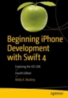 Beginning iPhone Development with Swift 4 : Exploring the iOS SDK - eBook