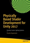 Physically Based Shader Development for Unity 2017 : Develop Custom Lighting Systems - eBook