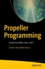 Propeller Programming : Using Assembler, Spin, and C - eBook
