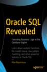 Oracle SQL Revealed : Executing Business Logic in the Database Engine - eBook