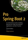 Pro Spring Boot 2 : An Authoritative Guide to Building Microservices, Web and Enterprise Applications, and Best Practices - eBook