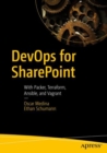 DevOps for SharePoint : With Packer, Terraform, Ansible, and Vagrant - eBook