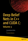 Deep Belief Nets in C++ and CUDA C: Volume 3 : Convolutional Nets - eBook