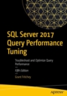 SQL Server 2017 Query Performance Tuning : Troubleshoot and Optimize Query Performance - eBook