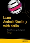 Learn Android Studio 3 with Kotlin : Efficient Android App Development - eBook