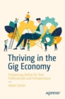 Thriving in the Gig Economy : Freelancing Online for Tech Professionals and Entrepreneurs - eBook