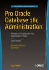 Pro Oracle Database 18c Administration : Manage and Safeguard Your Organization's Data - eBook