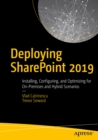 Deploying SharePoint 2019 : Installing, Configuring, and Optimizing for On-Premises and Hybrid Scenarios - eBook