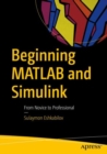 Beginning MATLAB and Simulink : From Novice to Professional - eBook
