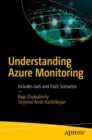Understanding Azure Monitoring : Includes IaaS and PaaS Scenarios - eBook