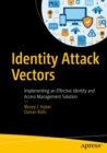 Identity Attack Vectors : Implementing an Effective Identity and Access Management Solution - eBook