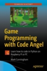 Game Programming with Code Angel : Learn how to code in Python on Raspberry Pi or PC - eBook